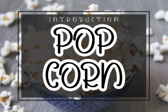 Pop Corn Font for Editorial Design and Creative Projects