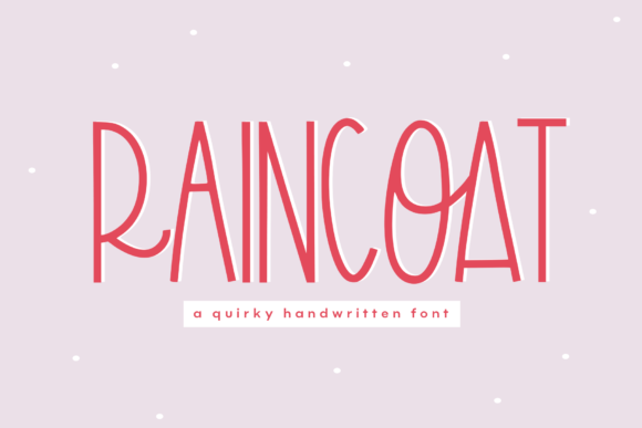 Raincoat: A Friendly Display Font